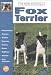 : Guide to Owning a Fox Terrier (The guide to owning series)