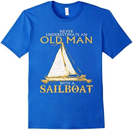 Men's Never underestimate an old man with a sailboat, T-Shirt Large Royal Blue