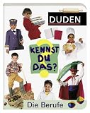 Duden - Kennst du das?: Duden Kennst Du das? Die Berufe - 