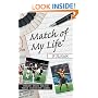 Match of My Life - Fulham: Twelve Stars Relive Their Favourite Games (Match of My Life): Twelve Stars Relive Their Favourite Games (Match of My Life)