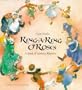 Ring-a-Ring O'Roses and a Ding, Dong Bell: A Book of Nursery Rhymes