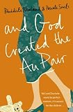 Review HarperCollins Publishers Ltd  / And God Created the Au Pair: Picture the Perfect Family, Now Forget It and Read This!