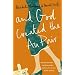 And God Created the Au Pair: Picture the Perfect Family, Now Forget It and Read This!