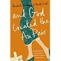 And God Created the Au Pair: Picture the Perfect Family, Now Forget it and Read This!