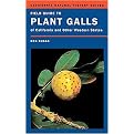 Field Guide to Plant Galls of California And Other Western States (California Natural History Guides) (Paperback)