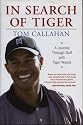 In Search of Tiger: A Journey Through Golf with Tiger Woods