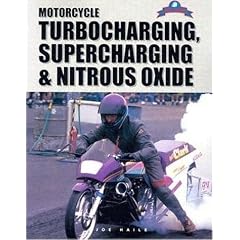 Motorcycle Turbocharging, Supercharging, & Nitrous Oxide: A Complete Guide to Forced Induction and its use on Modern Motorcycle Engines