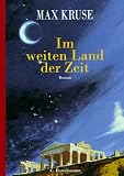 Im weiten Land der alten Zeit - Max Kruse