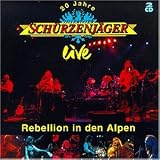 20 Jahre Zillertaler Sch�rzenj�ger live - Rebellion in den Alpen - Zillertaler Sch�rzenj�ger