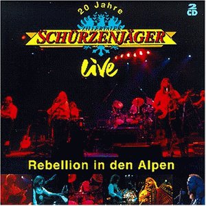 Zillertaler Sch&uuml;rzenj&auml;ger - 20 Jahre Zillertaler SchOrzenjger live - Rebellion in den Alpen - Zortam Music