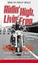 Ridin' High, Livin' Free: Hell-Raising Motorcycle Stories