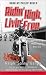 Ridin' High, Livin' Free: Hell-Raising Motorcycle Stories