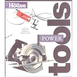 This Old House Essential Power Tools (Essential (This Old House Books))