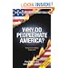 Why Do People Hate America?