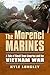 The Morenci Marines: A Tale of Small Town America and the Vietnam War (Modern War Studies)