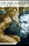 Michelangelo: A Biography