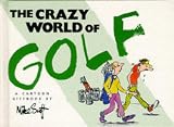 The Crazy World of Golf (Crazy World Series)