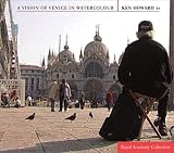 A Vision of Venice in Watercolour (Royal Academy Collections)