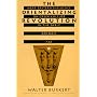 The Orientalizing Revolution: Near Eastern Influence on Greek Culture in the Early Archaic Age (Revealing Antiquity)