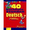 40 Nachhilfe-Stunden Deutsch: Grammatik, Rechtschreibung und Aufsatz