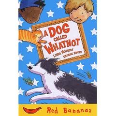 A Dog Called Whatnot (Red Bananas)