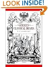 German Classical Drama: Theatre, Humanity and Nation 1750-1870