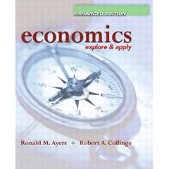 Economics: Explore and Apply (Ayers/Collinge Economics Enhanced)