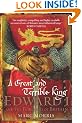 A Great and Terrible King: Edward I and the Forging of Britain