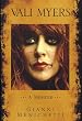 Vali Myers : a Memoir