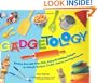 Gadgetology: Kitchen Fun with Your Kids, Using 35 Cooking Gadgets for Simple Recipes, Crafts, Games, and Experiments