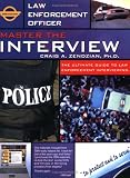 Master the Interview: The Ultimate Guide to Law Enforcement Interviewing