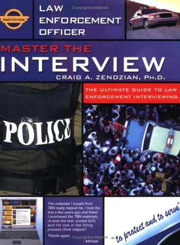 Master the Interview The Ultimate Guide to Law Enforcement Interviewing