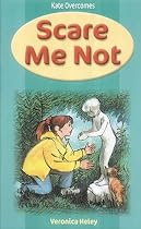 Scare Me Not (Kate overcomes series)