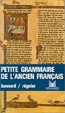 Revue Magnard  / Petite grammaire de l'ancien français
