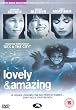 Lovely and Amazing [DVD] [2002]
