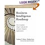Business Intelligence Roadmap: The Complete Project Lifecycle for Decision-Support Applications (Addison-Wesley Information Technology Series)