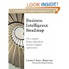 Business Intelligence Roadmap: The Complete Project Lifecycle for Decision-Support Applications