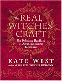 The Real Witches' Craft: Magical Techniques and Guidance for a Full Year of Practising the Craft