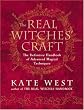 The Real Witches' Craft: Magical Techniques and Guidance for a Full Year of Practising the Craft