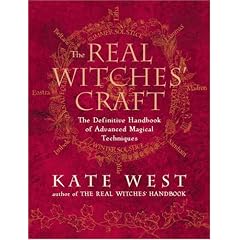 The Real Witches' Craft: Magical Techniques and Guidance for a Full Year of Practising the Craft