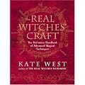 The Real Witches' Craft: Magical Techniques and Guidance for a Full Year of Practising the Craft