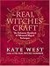 The Real Witches' Craft: Magical Techniques and Guidance for a Full Year of Practising the Craft