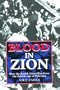 BLOOD IN ZION: How the Jewish Guerrillas Drove the British Out of Palestine