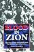 Blood in Zion: How the Jewish Guerrillas Drove the British Out of Palestine