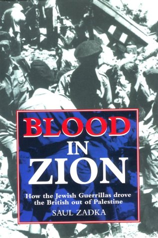 BLOOD IN ZION: How the Jewish Guerrillas Drove the British Out of Palestine under Palestine in The Books Store