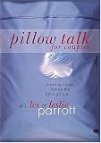 Pillow Talk for Couples: Drawing Closer Before the Lights Go Out