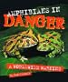 Amphibians in Danger (Single Title)