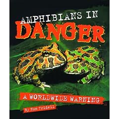 Amphibians in Danger: A Worldwide Warning (Single Title)