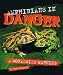 Book Amphibians in Danger: A Worldwide Warning (Single Title)