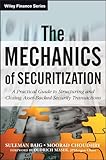 The mechanics of securitization : a practical guide to structuring and closing asset-backed security transactions